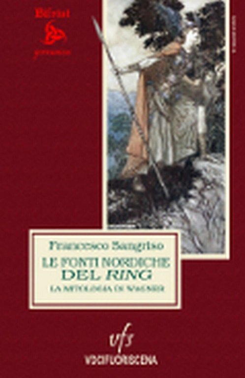 LE FONTI NORDICHE DEL RING LA MITOLOGIA DI WAGNER di …