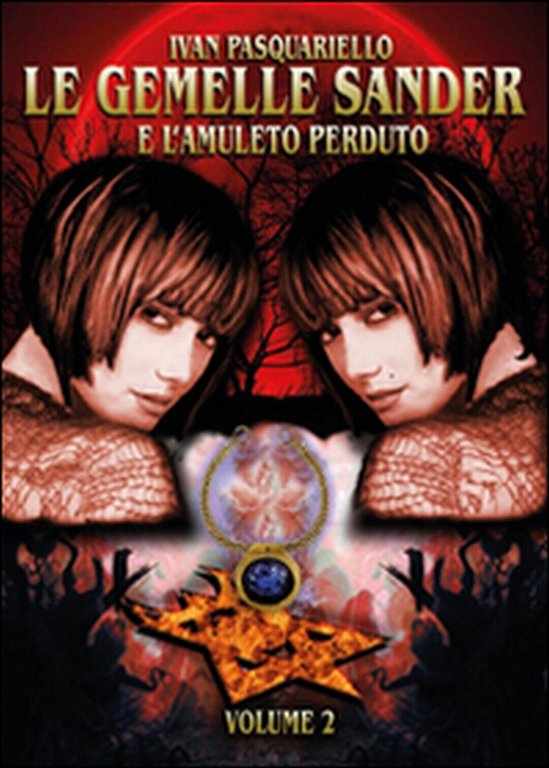 Le gemelle Sander e l?amuleto perduto Vol.2 di Ivan Pasquariello, …