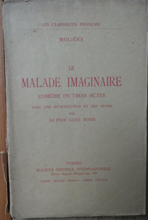 Le malade imaginaire - Molière - Società Editrice Internazionale,1925 - …