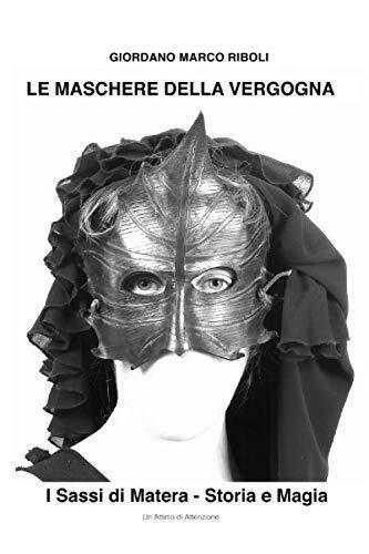 Le Maschere della Vergogna - Giordano Marco Riboli - ?Independently, …