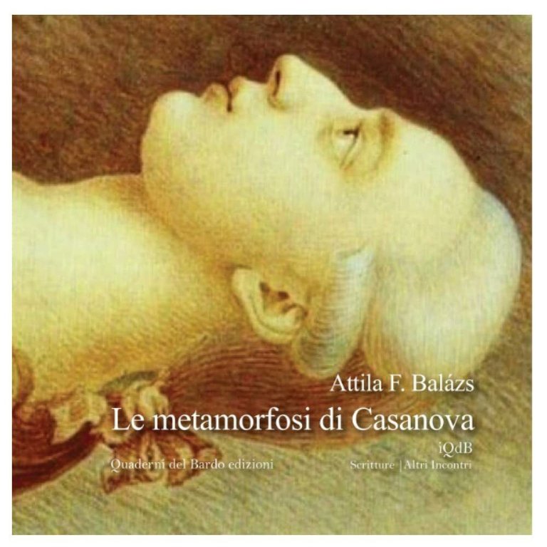 Le metamorfosi di Casanova di Attila F. Balázs, 2022, Indipendently Published
