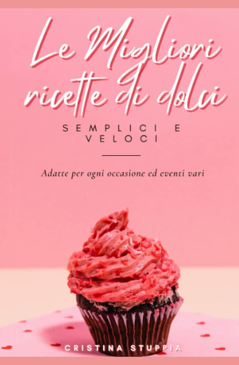 Le migliori ricette di dolci semplici e tradizionali per tutte …