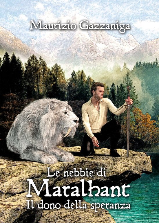 Le nebbie di Maralhant. Il dono della speranza di Maurizio …