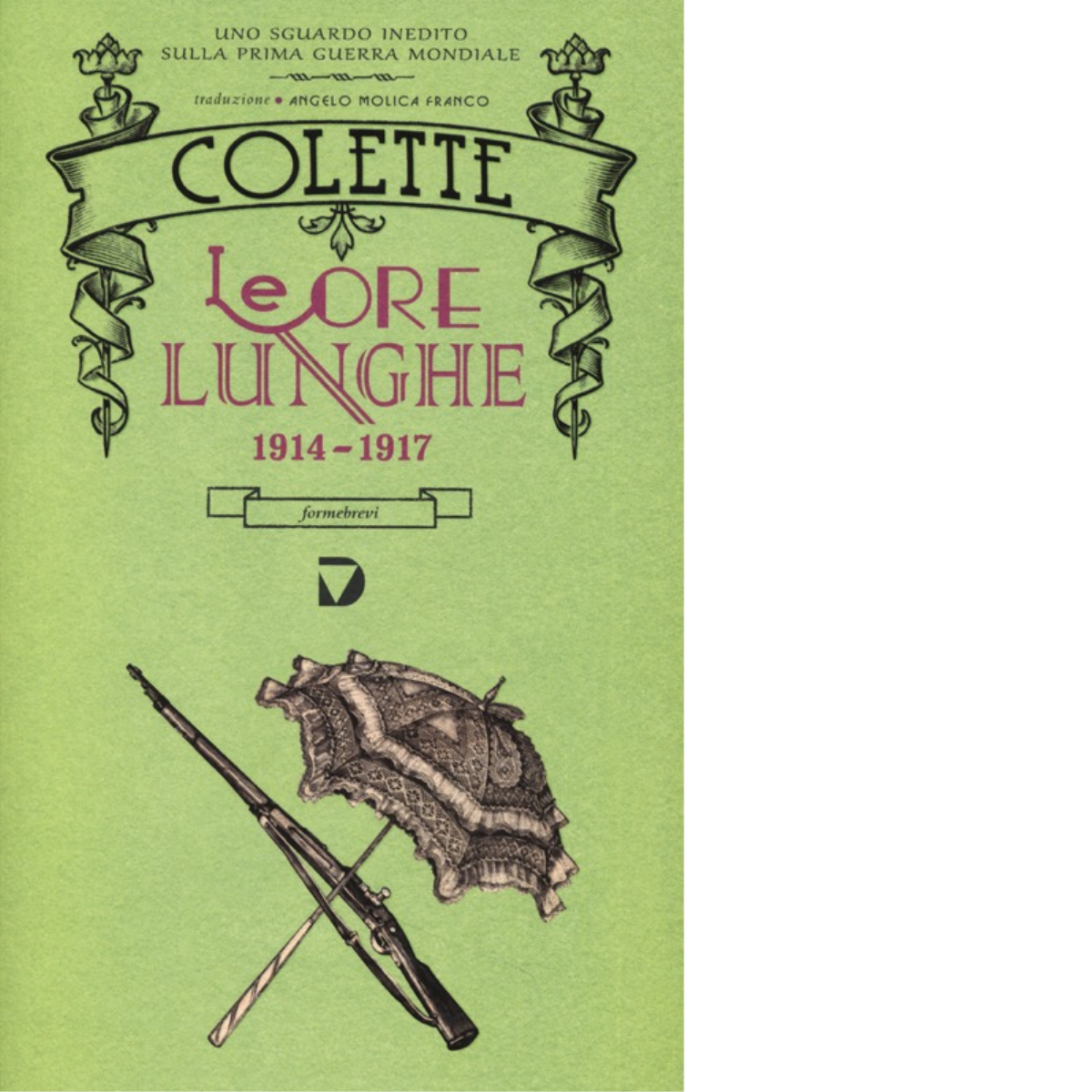 Le ore lunghe 1914-1917 di Colette - Del Vecchio editore, …