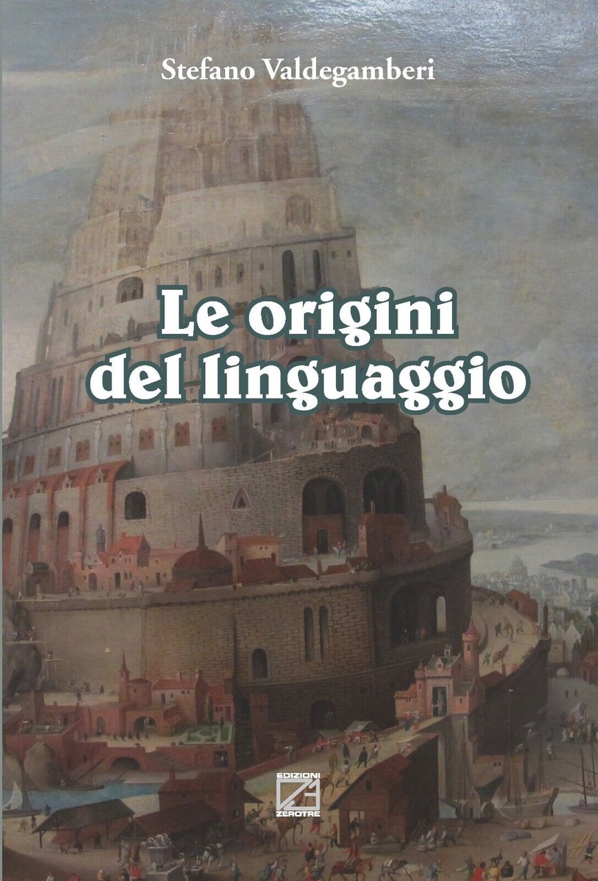 Le origini del linguaggio di Stefano Valdegamberi, 2022, Edizioni03