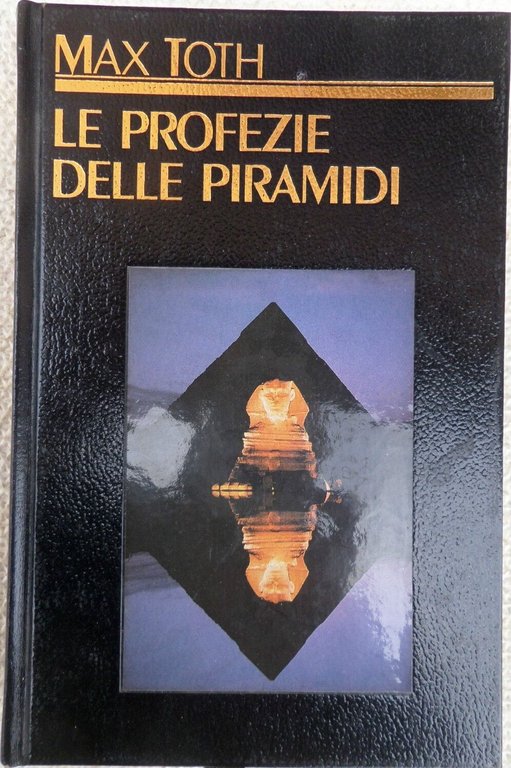 Le profezie delle piramidi Un viaggio nel passato, nel presente … | Immagine Gallery 2