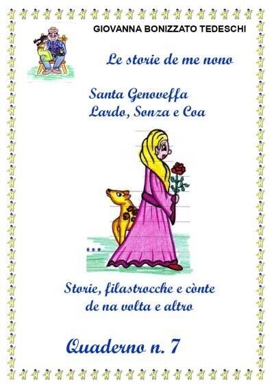 Le storie de me nono - Quaderno n.7 di Giovanna …