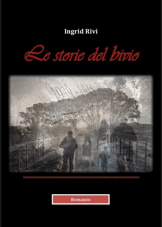 Le storie del bivio di Ingrid Rivi, 2017, Youcanprint