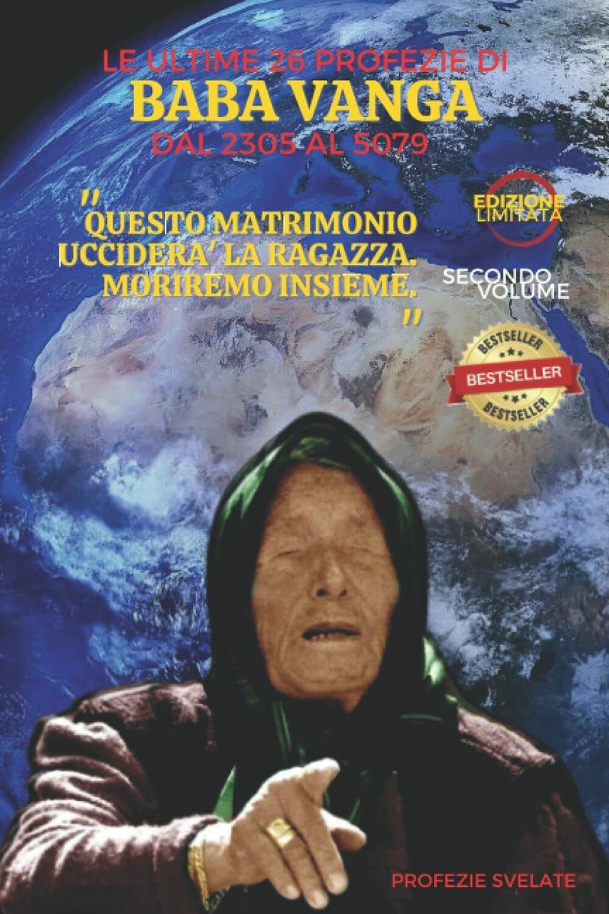 Le Ultime 26 Profezie di Baba Vanga ? Dal 2305 …