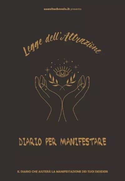 Legge dell?Attrazione, Diario per manifestare i tuoi desideri. Attrarre Ricchezz