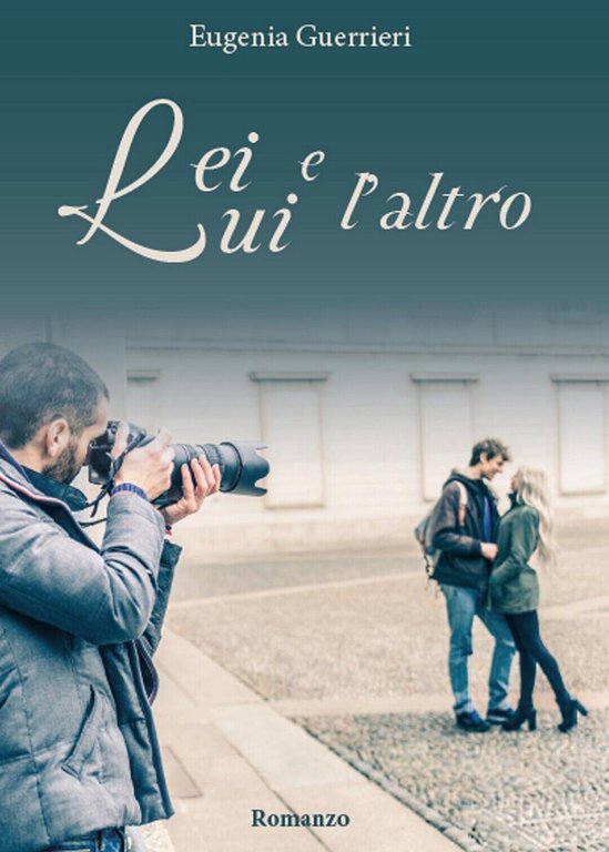 Lei, lui e l?altro di Eugenia Guerrieri, 2016, Youcanprint