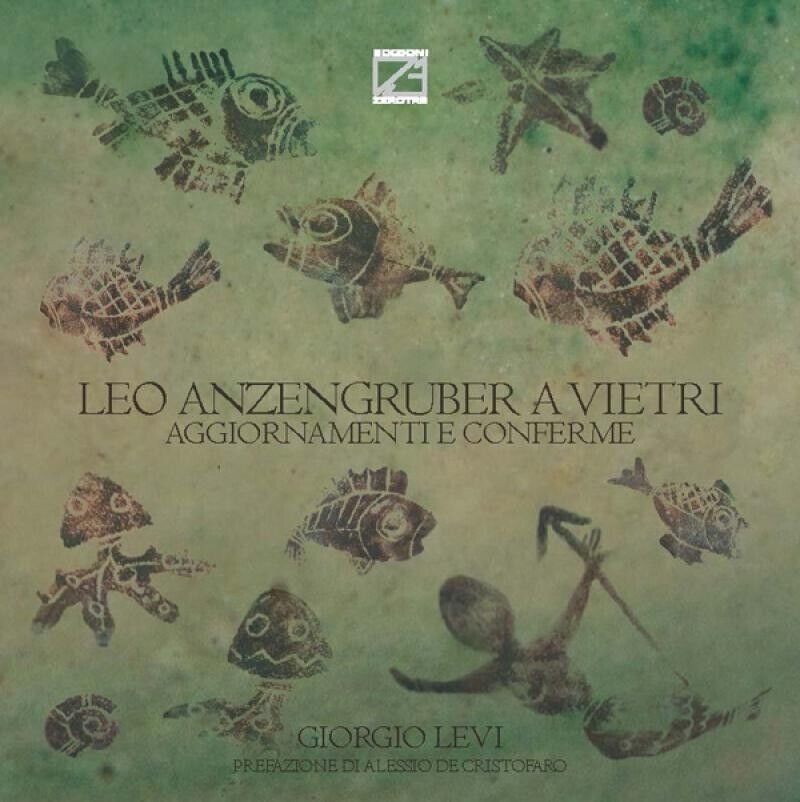 Leo Anzengruber a Vietri. Aggiornamenti e conferme di Giorgio Levi, …