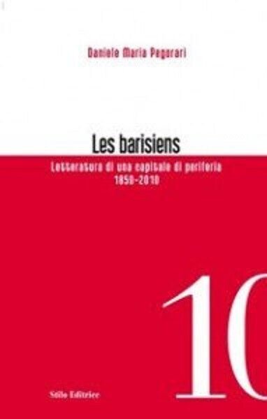 Les barisiens - Daniele Maria Pegorari - Stilo, 2010