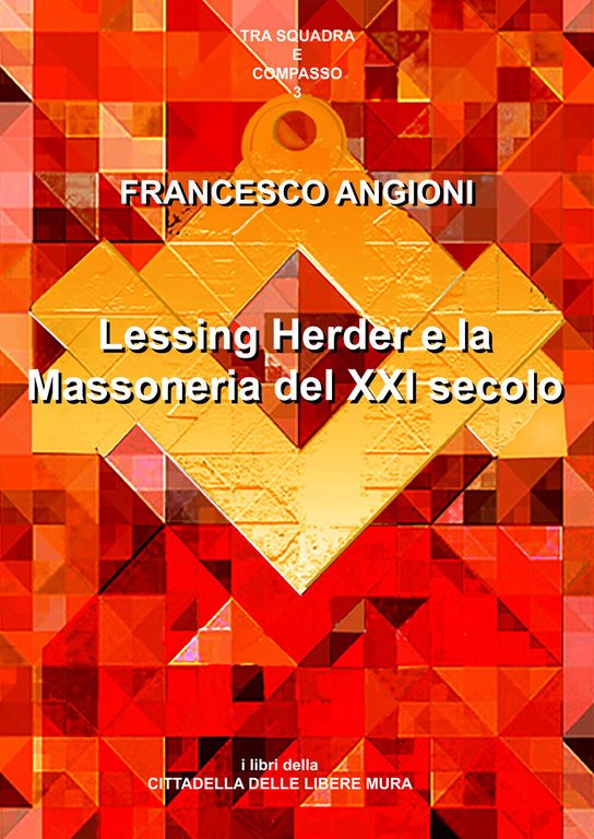 Lessing, Herder e la massoneria del XXI secolo di Francesco …
