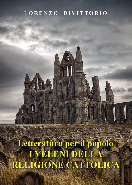 Letteratura per il popolo--I Veleni della religione cattolica (critica ai …