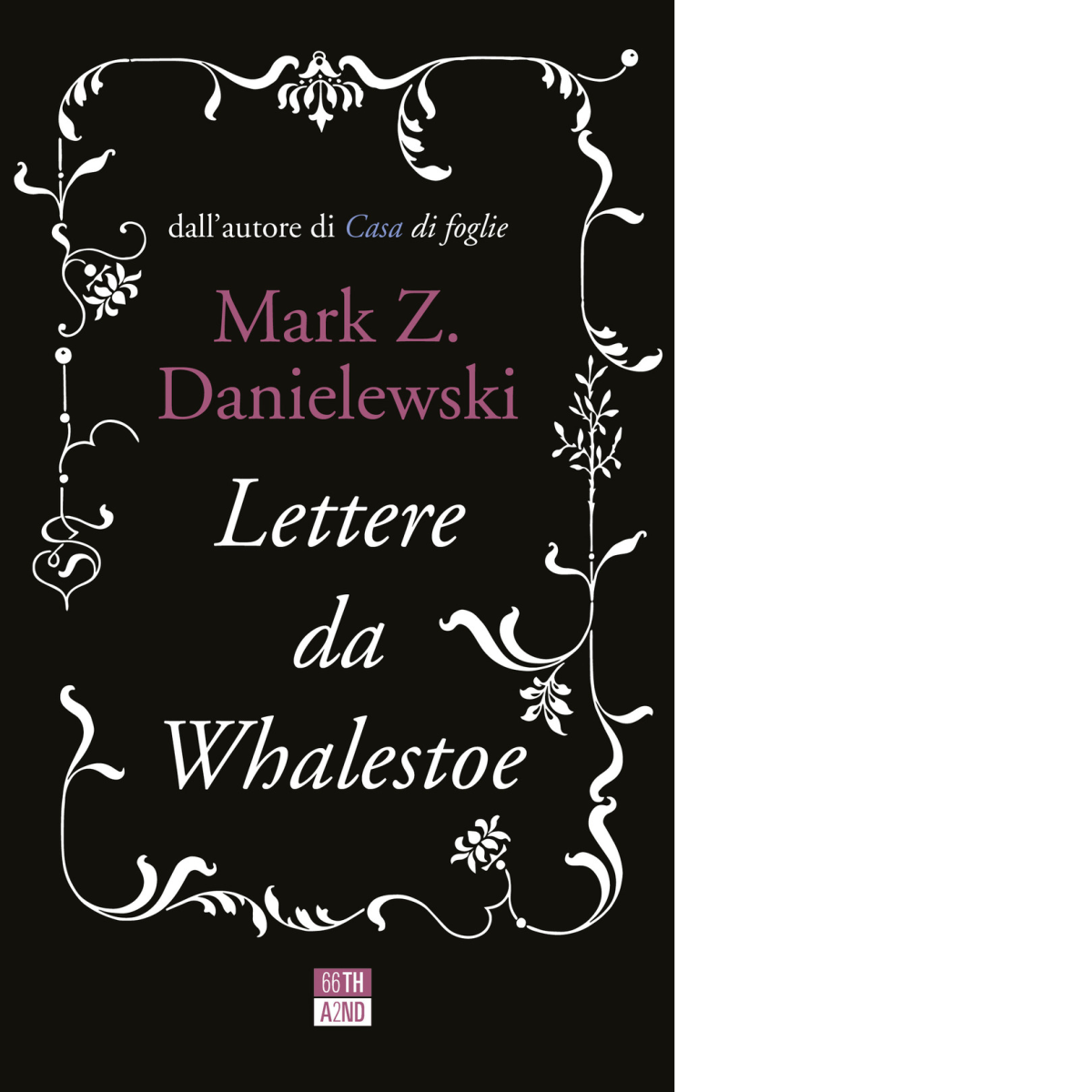 Lettere da Whalestoe di Mark Z. Danielewski, 2021, 66th And …