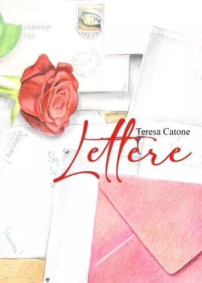 Lettere di Teresa Catone, 2023, Youcanprint
