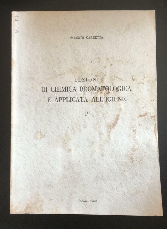 Lezioni di chimica bromatologica e applicata all?igiene - Umberto Carretta …