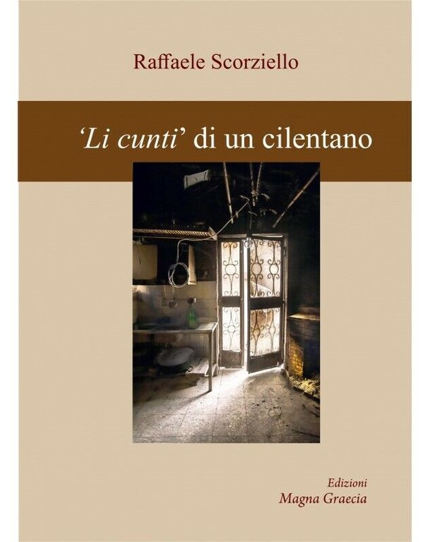 Li Cunti Di Un Cilentano - Raffaele Scorziello, 2019, Edizioni …
