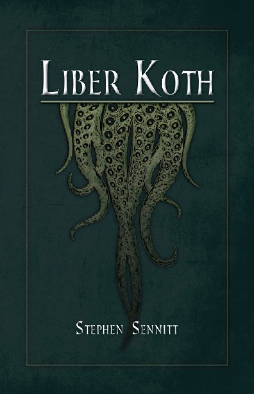 Liber Koth: La Magie du Mythe de Cthulhu - STEPHEN …