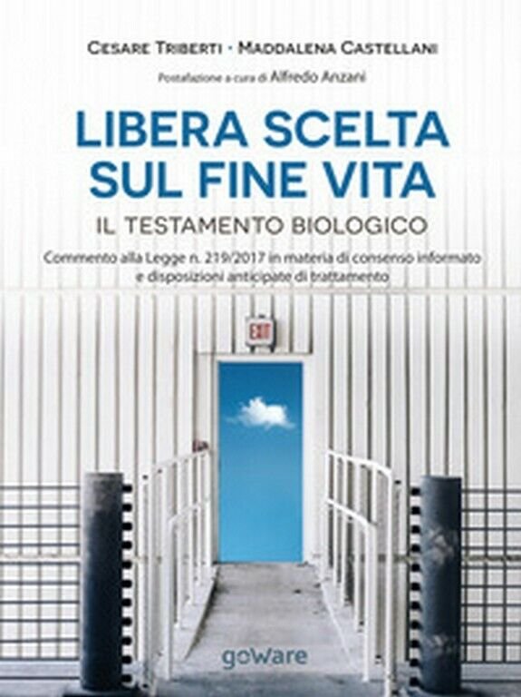 Libera scelta sul fine vita. Il testamento biologico di Cesare …