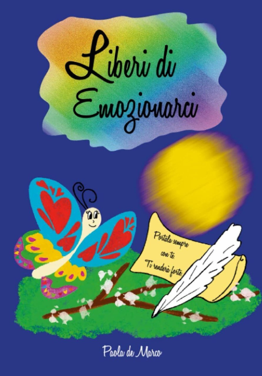Liberi di emozionarci di Paola De Marco, 2021, Indipendently Published