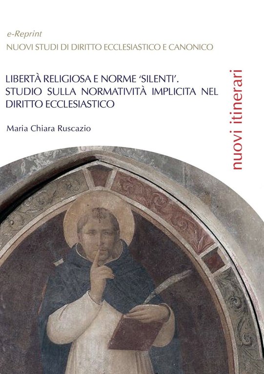 Libertà religiosa e norme ?silenti?. Studio sulla normatività implicita nel.