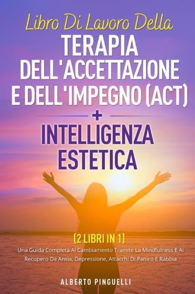 Libro di lavoro della terapia dell?accettazione e dell?impegno (act) +intelligen | Immagine principale