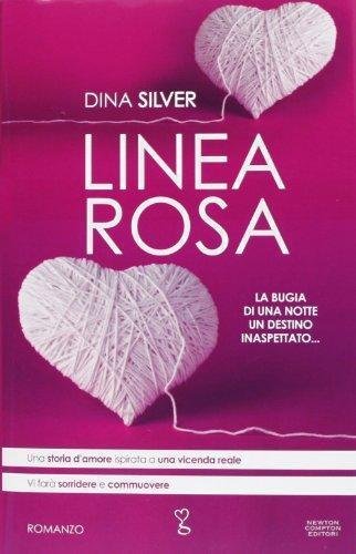 Linea rosa - Dina Silver - Newton Compton,2013 - A