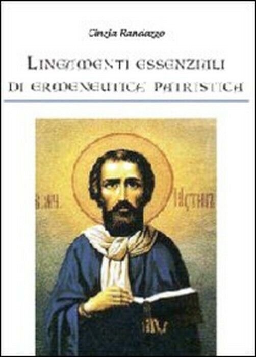 Lineamenti essenziali di ermeneutica patristica - Cinzia Randazzo, 2012, Youca