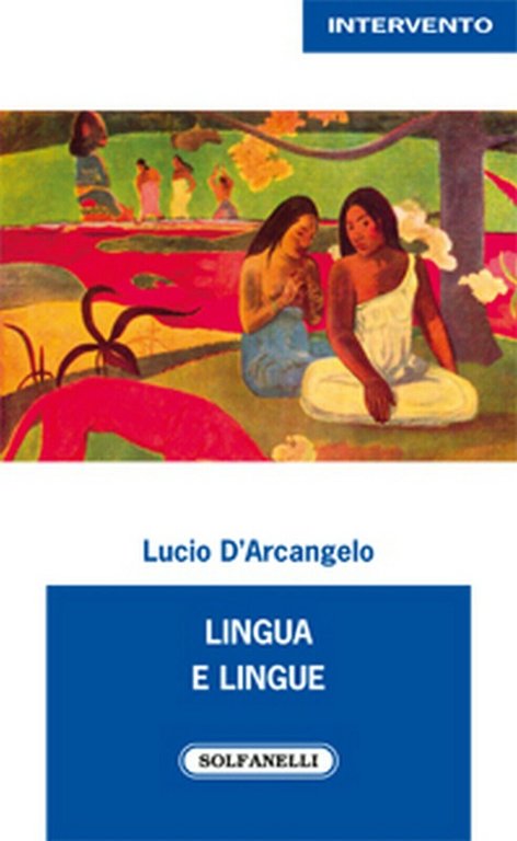 LINGUA E LINGUE di Lucio D?Arcangelo, Solfanelli Edizioni