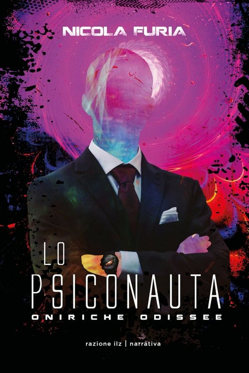 Lo psiconauta - oniriche odissee di Nicola Furia, 2020, Youcanprint