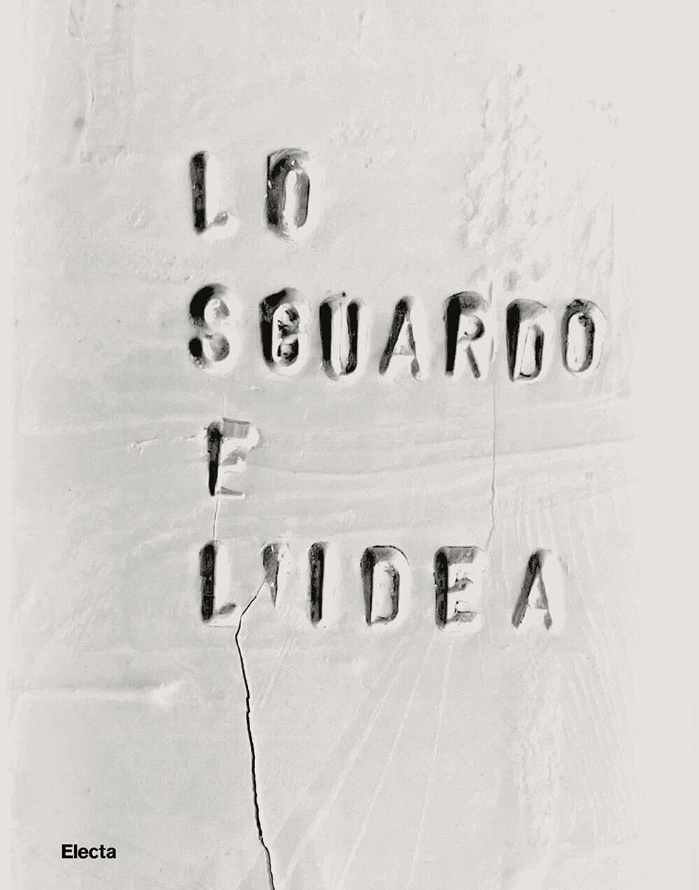 Lo sguardo e l'idea - M. Alderotti, C. Celli, V. …