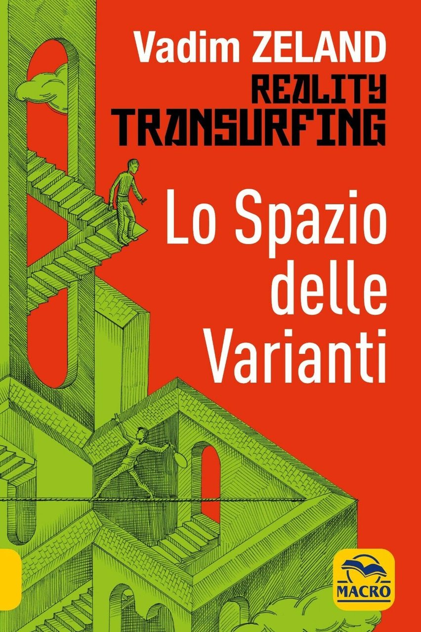 Lo spazio delle varianti. Reality transurfing di Vadim Zeland, 2021, …