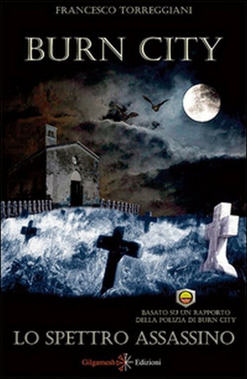 Lo spettro assassino. Burn city di Francesco Torreggiani, 2016, Gilgamesh