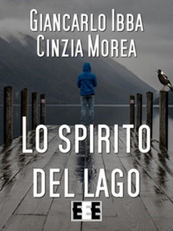 Lo spirito del lago di Ibba Giancarlo, Morea Cinzia, 2017, …