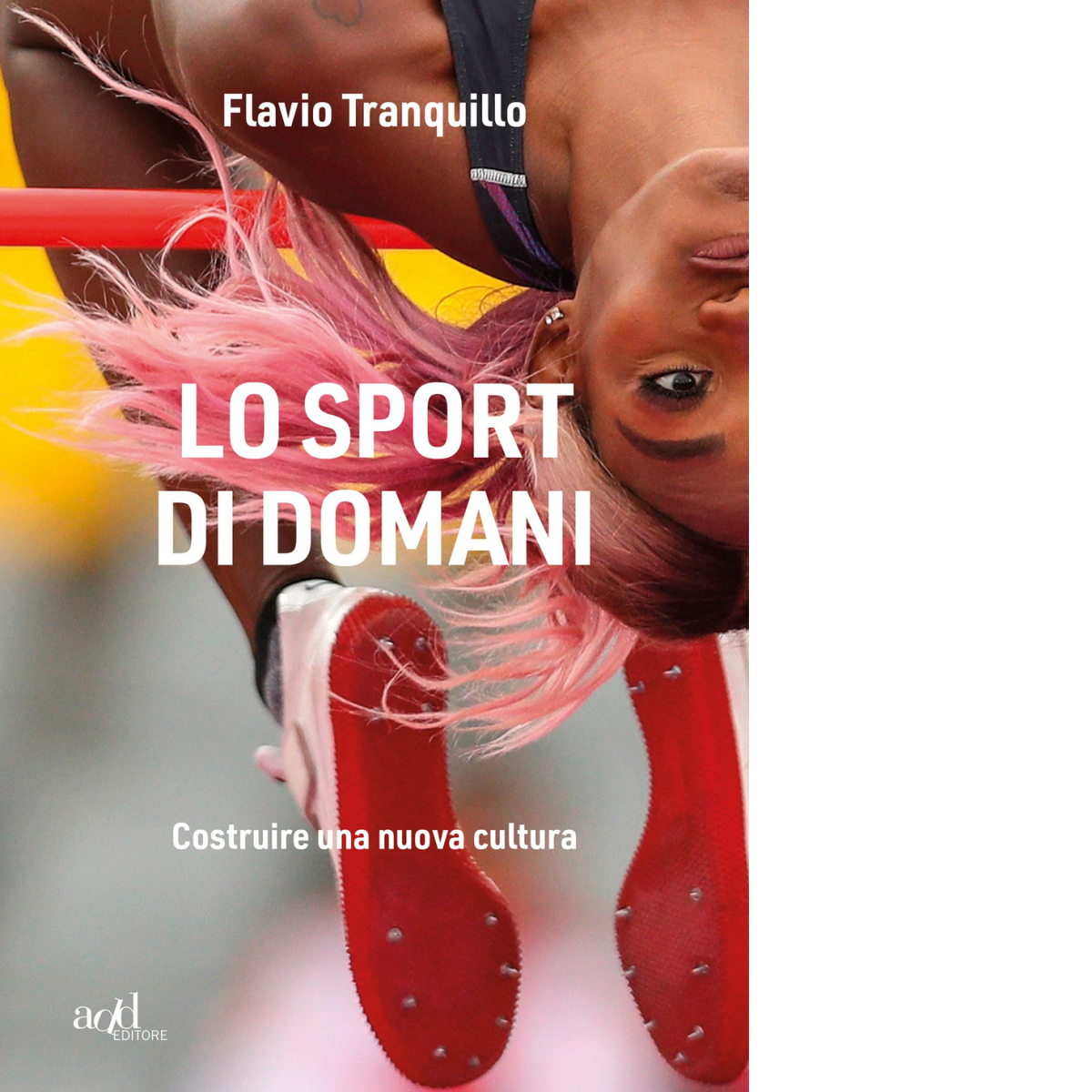 Lo sport di domani di Flavio Tranquillo - ADD Editore, …