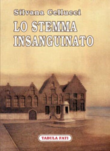 Lo stemma insanguinato di Silvana Cellucci, 2007, Tabula Fati
