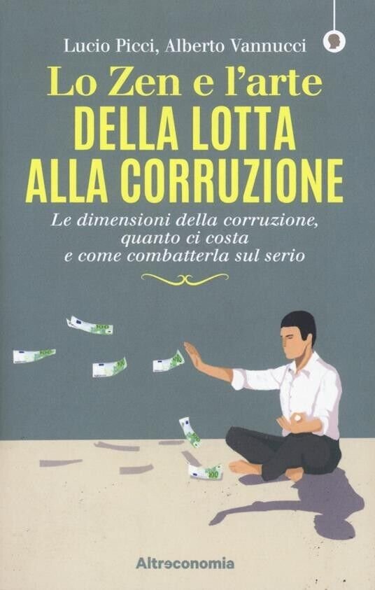 Lo zen e l?arte della lotta alla corruzione. Le dimensioni …