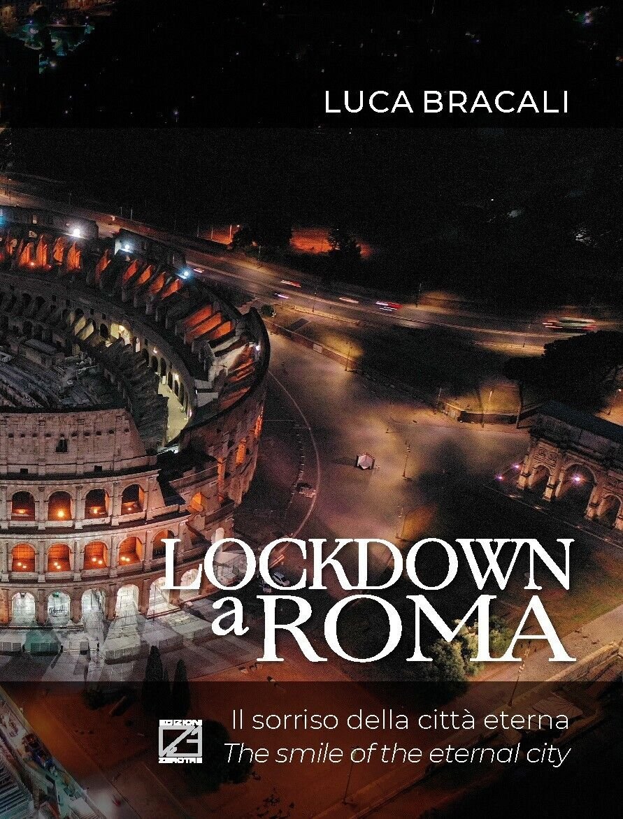 LOCKDOWN A ROMA (Copertina morbida). Il sorriso della città eterna …