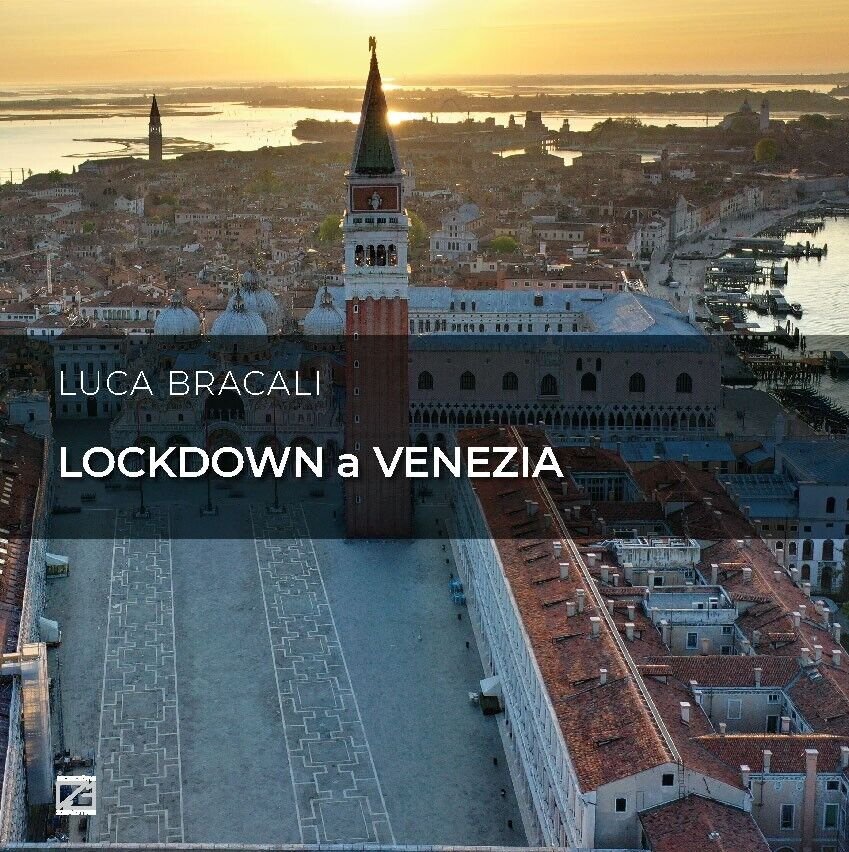 LOCKDOWN A VENEZIA (Copertina cartonata). Poggiata sull?acqua, sospesa nella sto