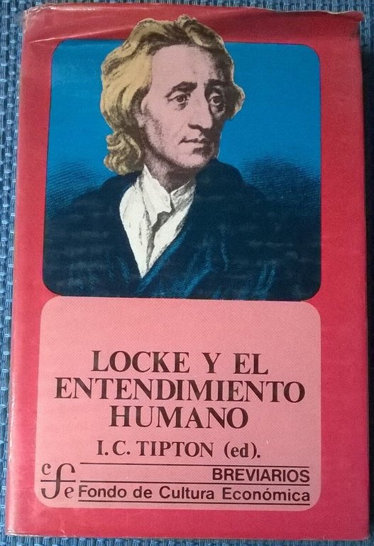 Locke y el entendimiento humano -I.C.Tipton- 1981, Fondo De Cultura …