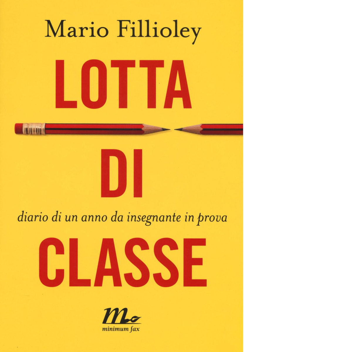 Lotta di classe di Mario Fillioley - minimum fax, 2016 | Immagine principale