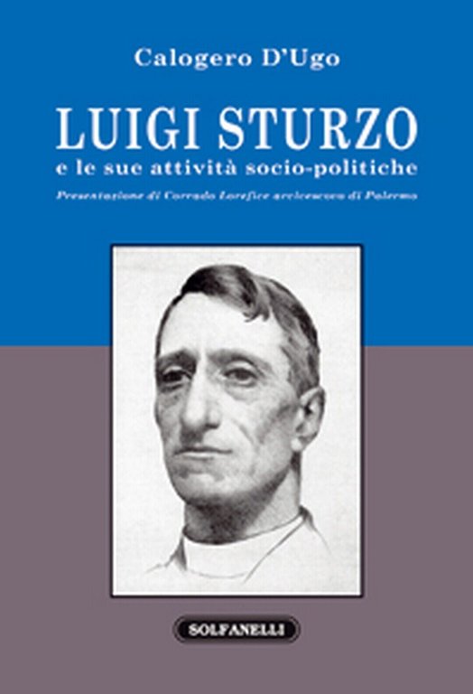 LUIGI STURZO E LE SUE ATTIVITÀ SOCIO-POLITICHE di Calogero D?Ugo, …