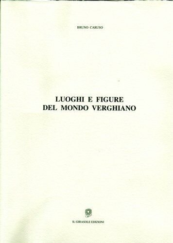 Luoghi e figure del mondo verghiano di Bruno Caruso, 2006, …