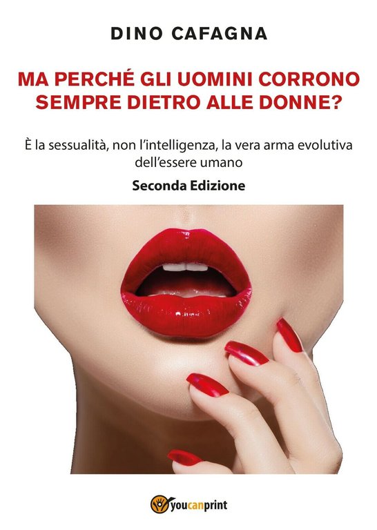 Ma perché gli uomini corrono sempre dietro alle donne? di …