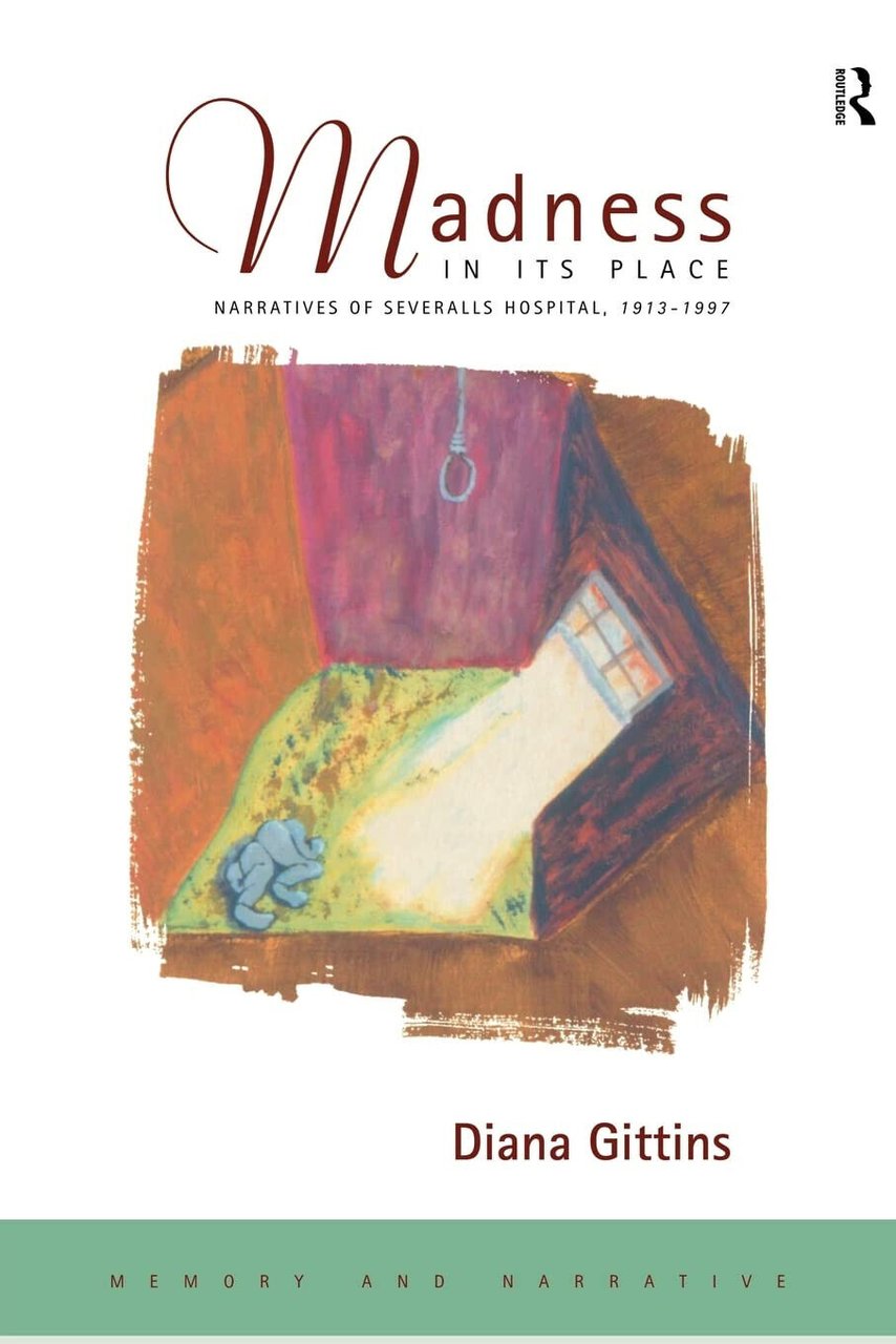 Madness In Its Place - Diana Gittins - Routledge, 1998