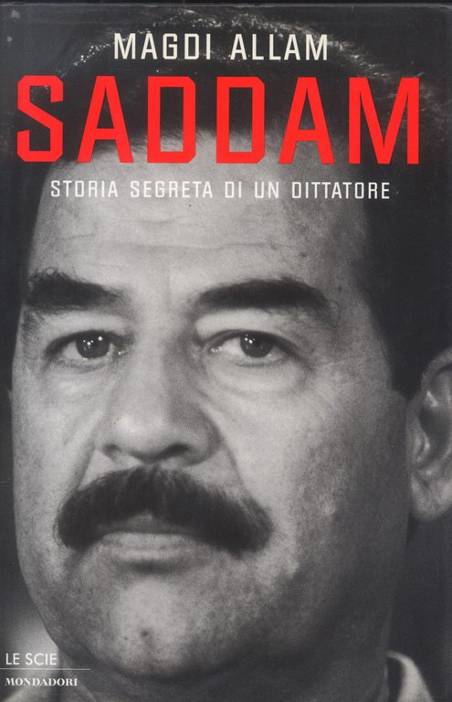 Magdi Allam SADDAM Storia Segreta di un Dittatore Prima Edizione …
