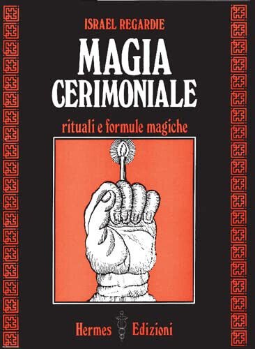 Magia cerimoniale - Israel Regardie - Hermes, 1984