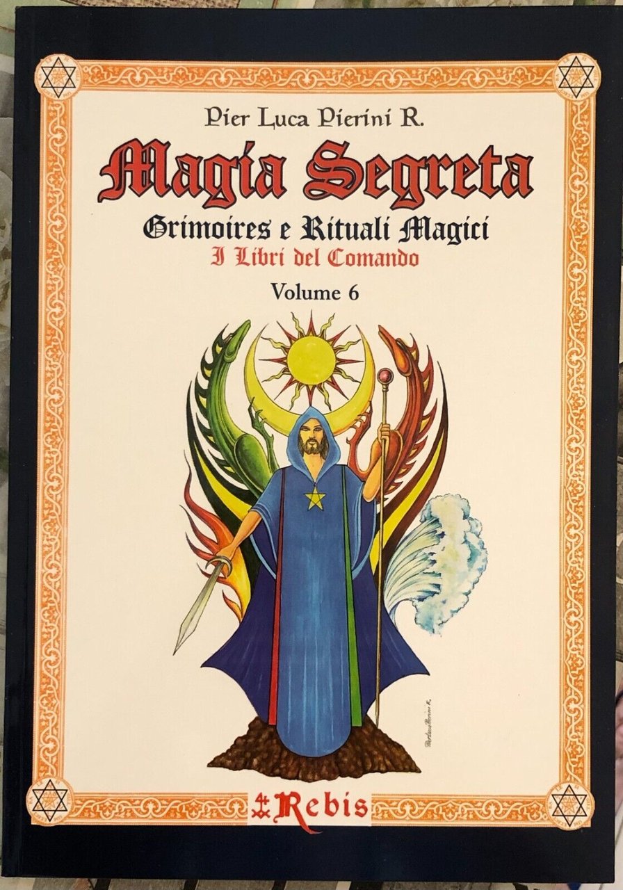 Magia Segreta - Volume 6. Grimoires e rituali magici di …